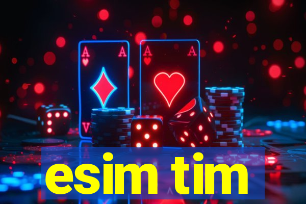 esim tim